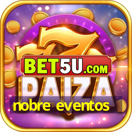 nobre eventos